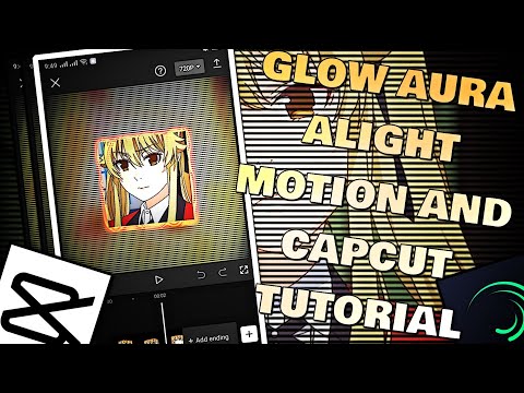How To Edit | Glow Aura Alightmotion and CapCut Tutorial // ALIGHTMOTION AND CAPCUT TUTORIAL