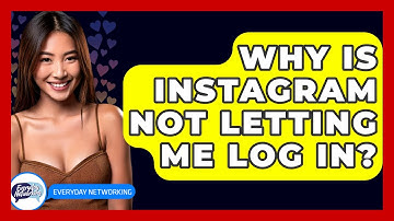 Why Is Instagram Not Letting Me Log In? - Everyday-Networking
