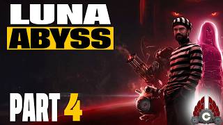 Luna Abyss | Part 4