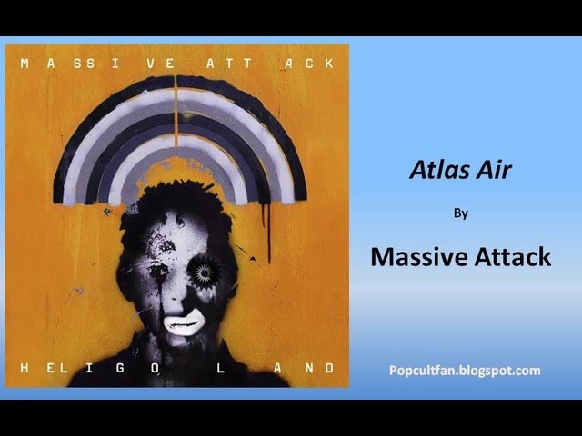 Massive Attack - Atlas Air (Lyrics) - YouTube