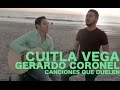 Cuitla Vega y Gerardo Coronel - Canciones que duelen (Encore Sessions)