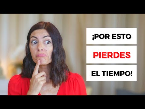 CÓMO DEJAR DE PERDER EL TIEMPO | Sandra Gonzalez