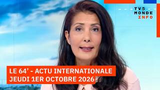 Le 64' - L'actualité internationale du jeudi 1er octobre 2026 - TV5MONDE