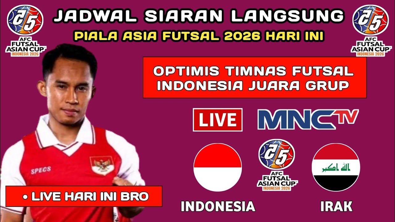 Jadwal Indonesia vs Irak - Jadwal Piala Asia Futsal 2026