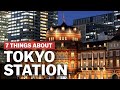 7 Things to know about Tokyo Station
