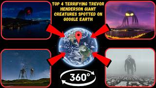 Video 360° - Top 4 Terrifying Trevor Henderson Giant Creatures Spotted on Google Earth!