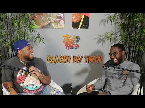Talking w/ TWIN | Episode 51 | Talk Vibe Hustle