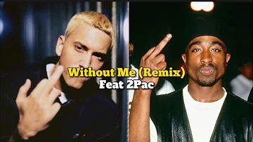 Eminem- Without Me REMIX (Feat. 2Pac)