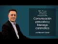 GA_PTalks | Comunicación persuasiva y liderazgo carismático