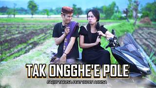 TAK ONGGHE'E POLE ~ LAGU MADURA ~ FAQIH  TAKESA FEAT INDRY ANNISA