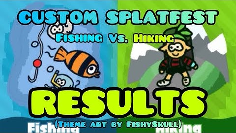 Custom Splatfest Results!!! (Fishing vs. Hiking) 🎣🥾📣 (Theme Art By FishySkull)