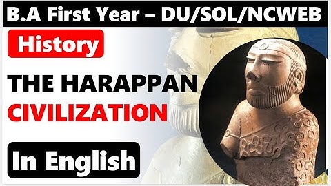 BA First Year History Unit 3 ( PART 1 ) The Harappan Civilization SOL/ DU REGULAR / NCWEB