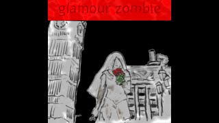 GLAMOUR ZOMBIE 2021