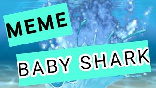 Gacha life / MEME Baby Shark