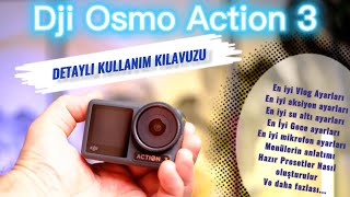 Dji Osmo Action 3 Detaylı Türkçe Kullanım Kılavuzu ve En iyi Ayarlar