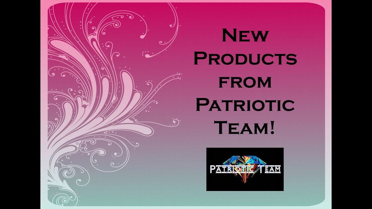 New Products from Patriotic Team! 💗
