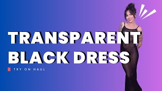 Transparent Black Dress Try On