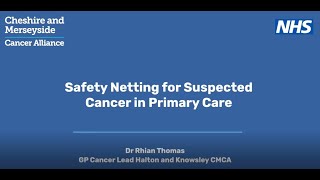 Safety Netting For Suspected Cancer in Primary Care