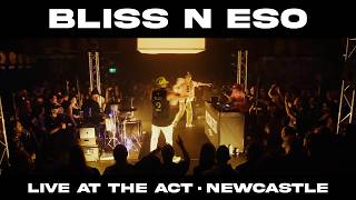 Bliss n Eso — Live at The Act, Newcastle (Live Performance Video)