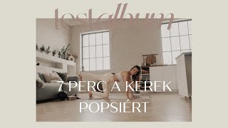7 Perces Torna A Kerek Popsi Eléréséhez