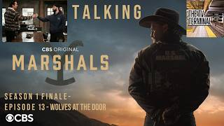 Marshals - Season 1 Finale - Episode 13 - Wolves at the Door - Breakdown | Recap & Review