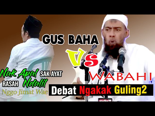 Debat Lucu !! Gus Baha dikroyok Wahabi jenggot panjang class=