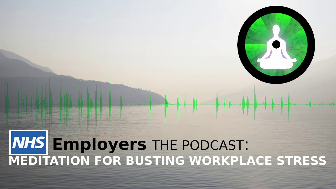 NEWS: Mark Zaretti's NHS Employers "Workplace Stress Busting Meditation Podcast"