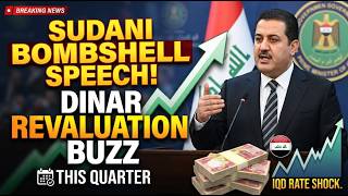 Sudani BOMBSHELL Speech Sparks Iraqi Dinar Revaluation Buzz This Quarter