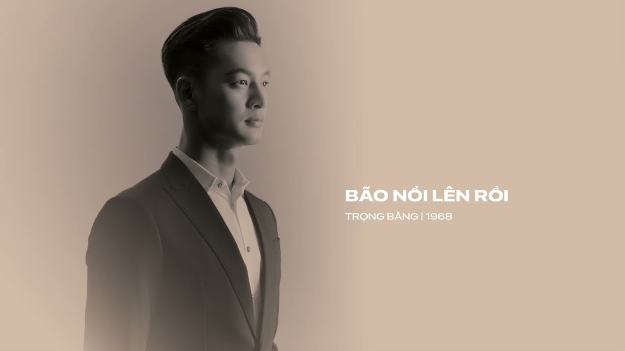 Đức Tuấn - Bão Nổi Lên Rồi (Trọng Bằng)