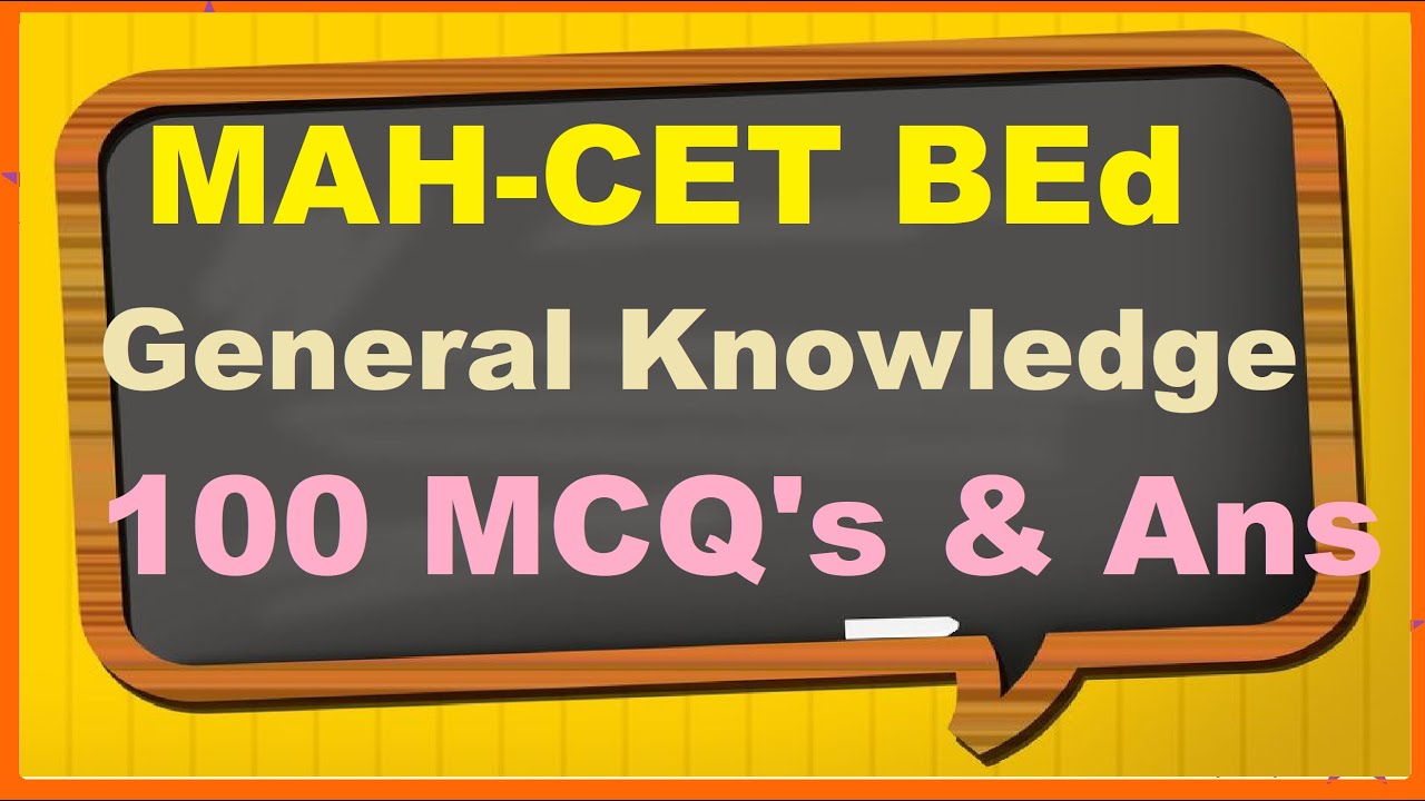 MAH-CET BEd | General Knowledge 100 MCQ's with Answer