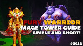 The Fury Warrior Mage Tower Guide | Simple and Short! The Fury Warrior Mage Tower Guide | Simple and Short!