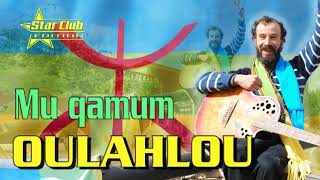 Video thumbnail of "Oulahlou 2021 -  Mu qamum"