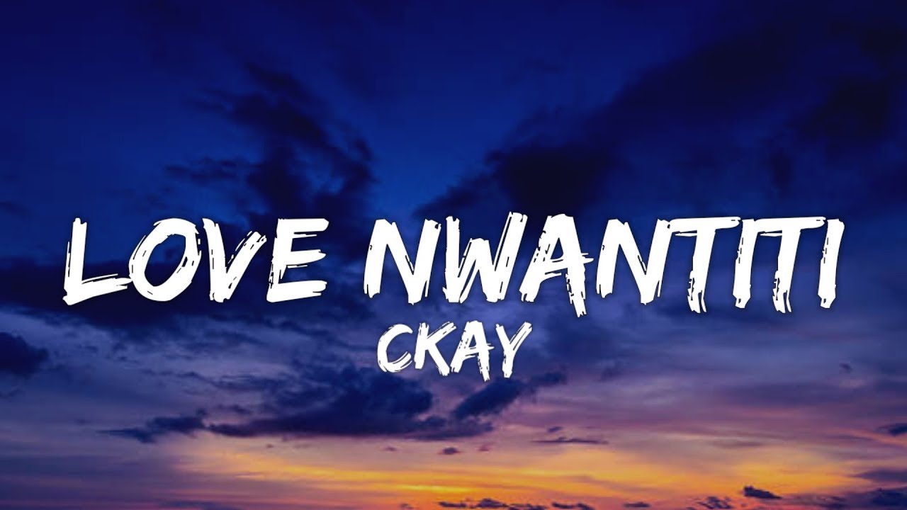 Ckay love remix. Ckay Love Nwantiti. Ckay Love Nwantiti Lyrics. Love Nwantiti Slowed. Love Nwantiti альбом.