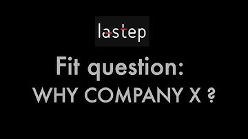 Consulting fit interview tips: Why company X?