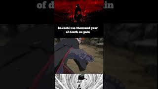 Kakashi Use Thousand Year Of Death On Pain