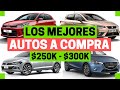 Los MEJORES AUTOS a compra entre $250k-$300k | Motoren Mx