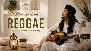 Sholawat Reggae Viral Paling dicari 2026 🎵 Full Lirik 🌿 Nariyah-Munjiyat-Tibbil Qulub 🌿 Playlist