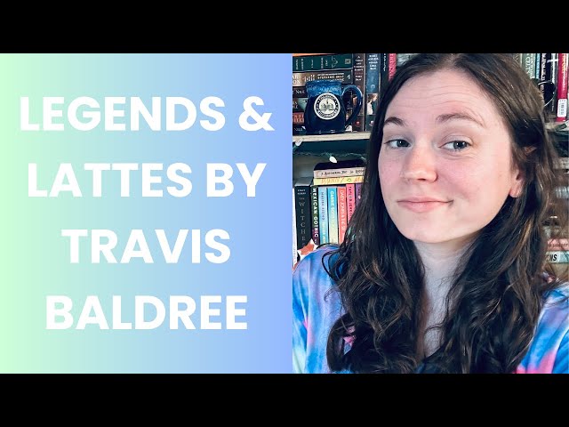 Legends & Lattes by Travis Baldree – Book Review – The Grimoire Reliquary