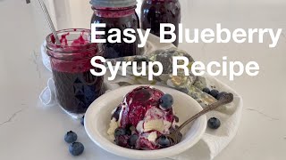 Easy Blueberry Syrup Recipe  |  AnOregonCottage.com