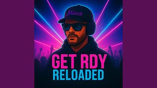 Get rdy reloaded
