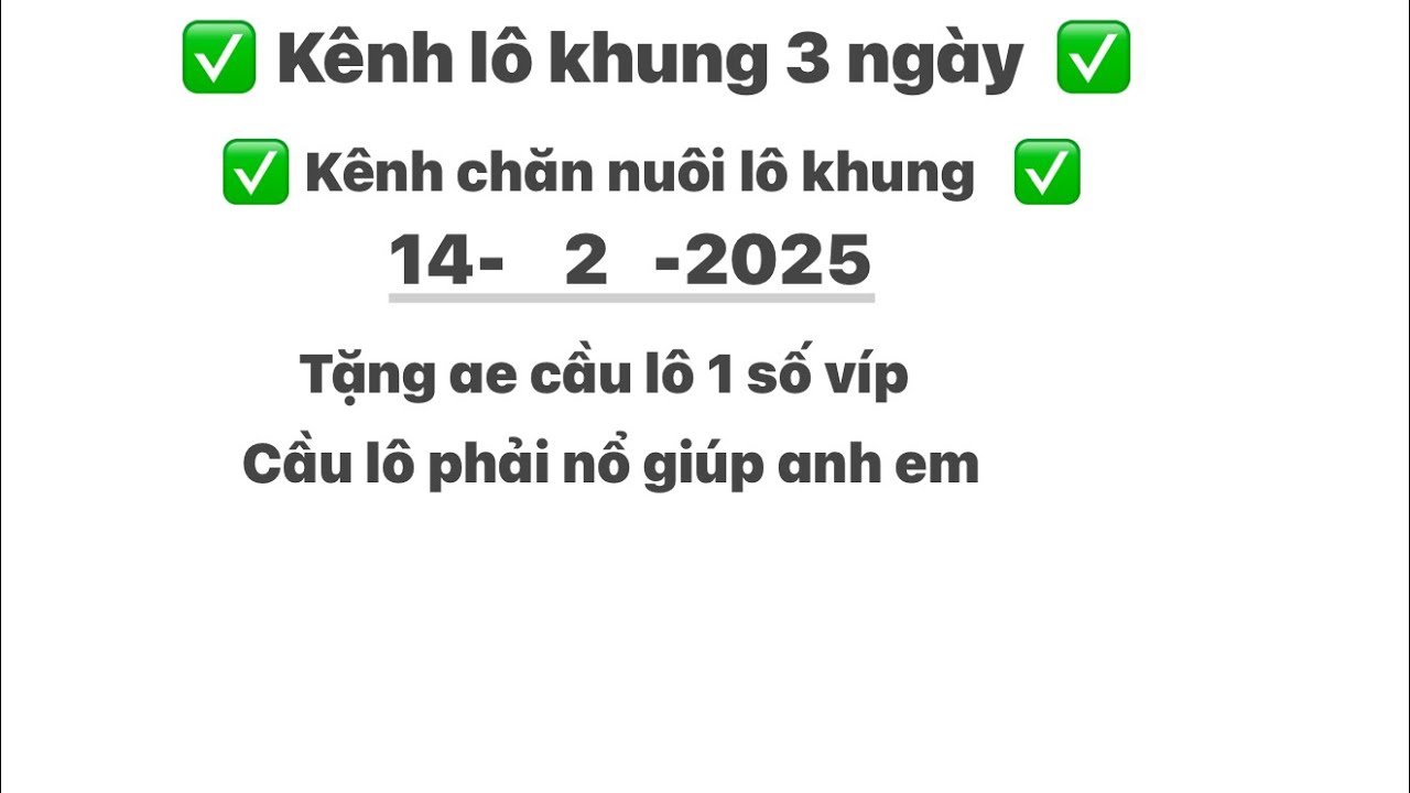 xo số miền trung Chốt Lô Khung MB ngày 14/02/2025 || chúc mừng ae kênh chén 59.95 n1||zalo nổ 70|@Lokhung666