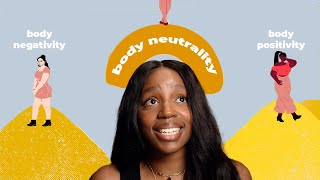 Let's talk about Body Neutrality