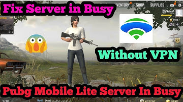 Pubg Mobile Lite Server Is Busy Problem Solve Without VPN