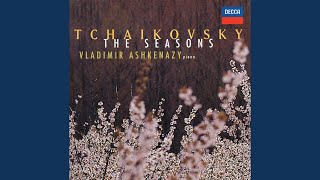 Tchaikovsky: The Seasons, Op. 37a: IV. April. Snowdrop. Allegretto con moto e un poco rubato