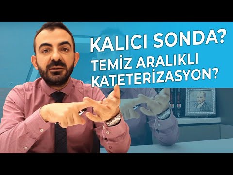 Kalıcı Sonda Mı? Temiz Aralıklı Kataterizasyon Mu?