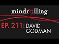 Mindrolling – Ep. 211 – David Godman