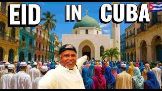 Muslims in CUBA: An Unforgettable Eid-al-Adha 2025!