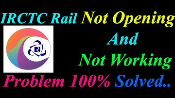 How to Fix IRCTC Rail Connect App  Not Opening  / Loading / Not Working Problem in Android Phone