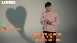 CHRISTOPH SAKWERDA - HERZTAUSCH (JOLIO TECHNO REMIX)
