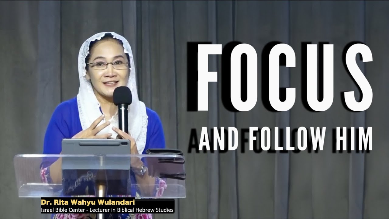 Focus and Follow Him
